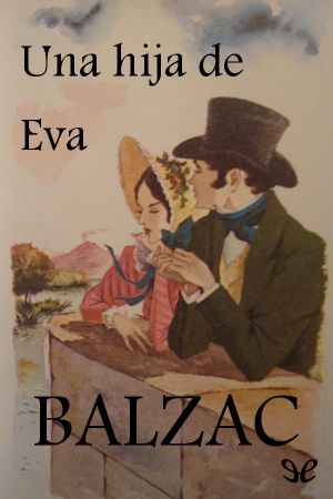 [La Comédie Humaine 14] • Una Hija De Eva